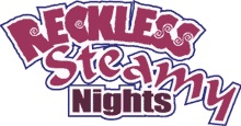 Reckless Steamy Nights + Scholarship Presentation